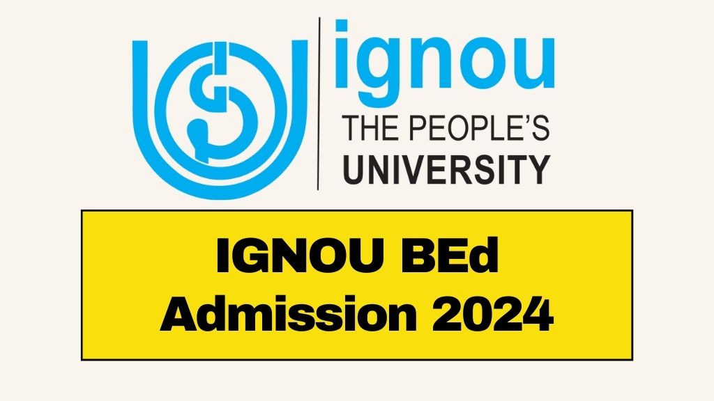IGNOU BEd Admission 2024